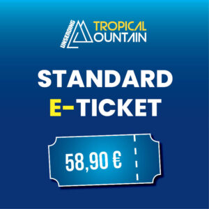 Tropical Mountain Standard E-Ticket 23.05.2026